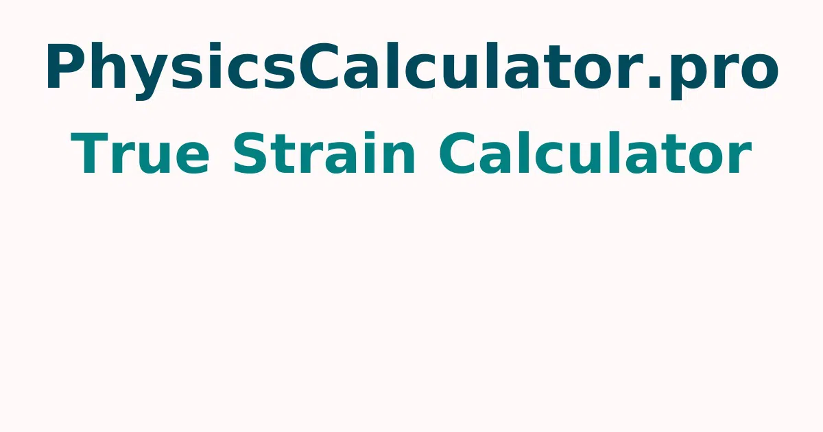 True Strain Calculator